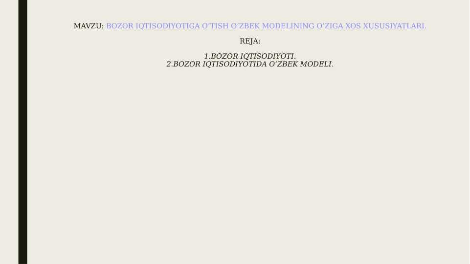 BOZOR IQTISODIYOTIGA O’TISH O’ZBEK MODELINING O’ZIGA XOS XUSUSIYATLARI