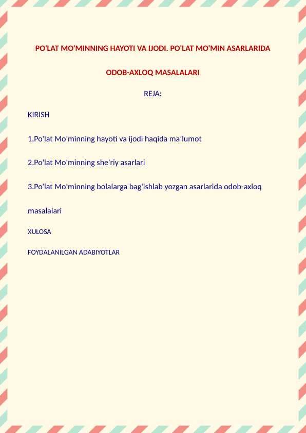 Po'lat Mo'minning hayoti va ijodi. Po'lat Mo'min asarlarida odob-axloq masalalari