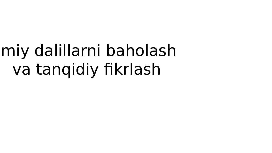 Ilmiy dalillarni baholash.