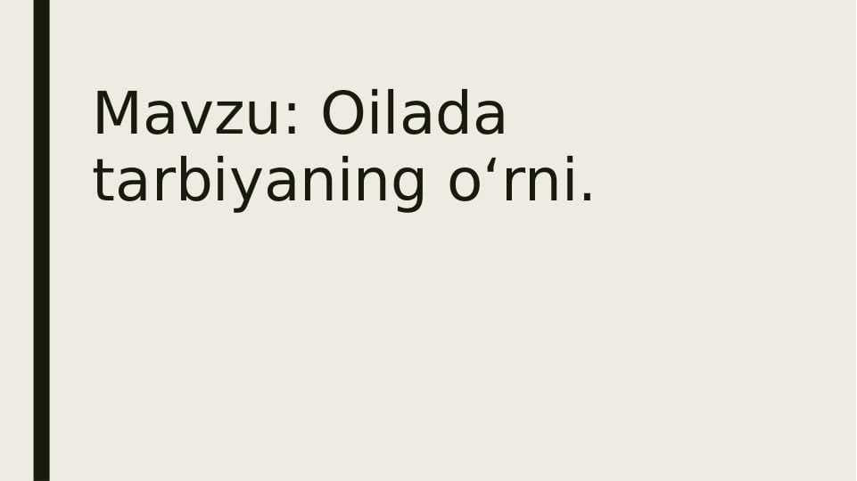 Oilada tarbiyaning o‘rni