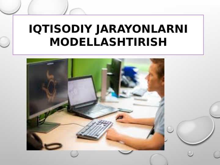 IQTISODIY JARAYONLARNI MODELLASHTIRISH