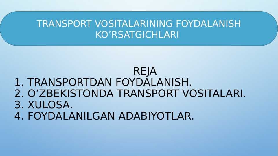 TRANSPORT VOSITALARINING FOYDALANISH KO’RSATGICHLARI