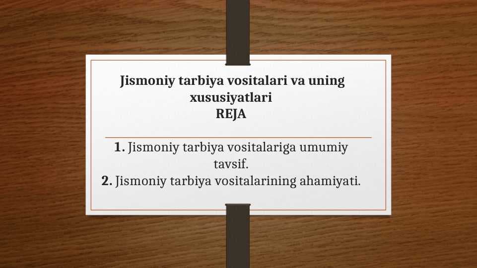 Jismoniy tarbiya vositalari va uning xususiyatlari