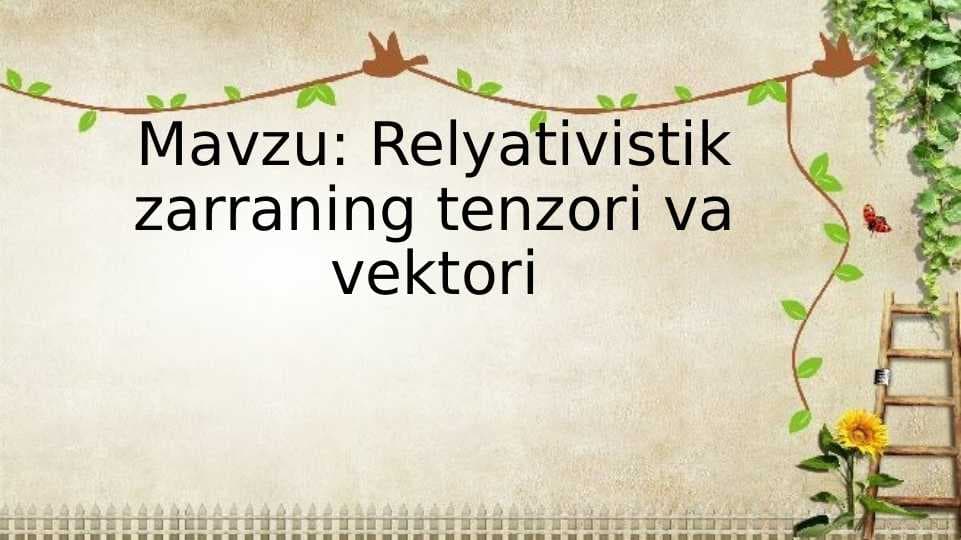 Relyativistik zarraning tenzori va vektori
