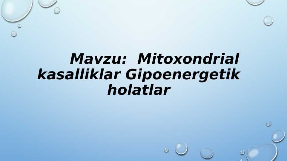 Mitoxondrial kasalliklar Gipoenergetik holatlar