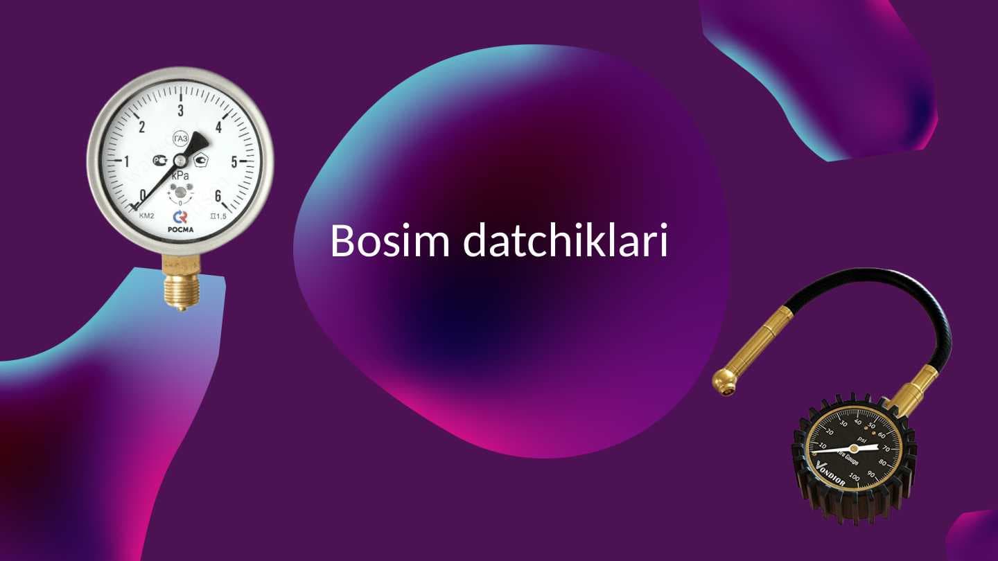 Bosim datchiklari (hisoblagichlar)
