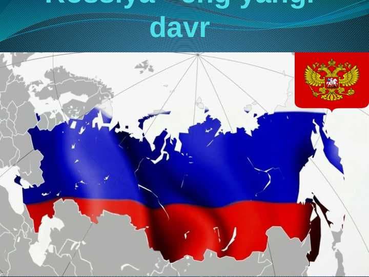 Rossiya - eng yangi davr