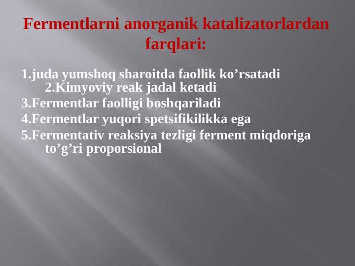 Fermentlarni anorganik katalizatorlardan farqlari