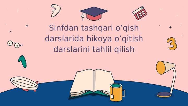 Sinfdan tashqari oʼqish darslarida hikoya oʼqitish darslarini tahlil qilish