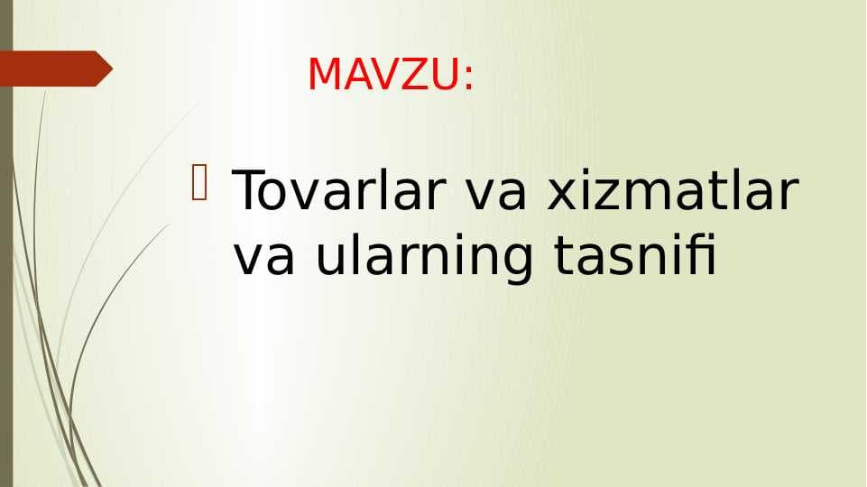 Tovarlar va xizmatlar  va ularning tasnifi
