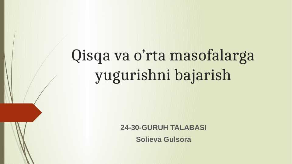 Qisqa va o’rta masofalarga yugurishni bajarish