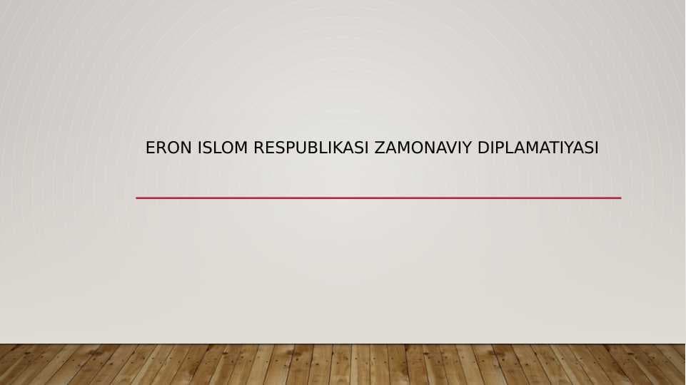 Eron islom Respublikasi zamonaviy diplamatiyasi