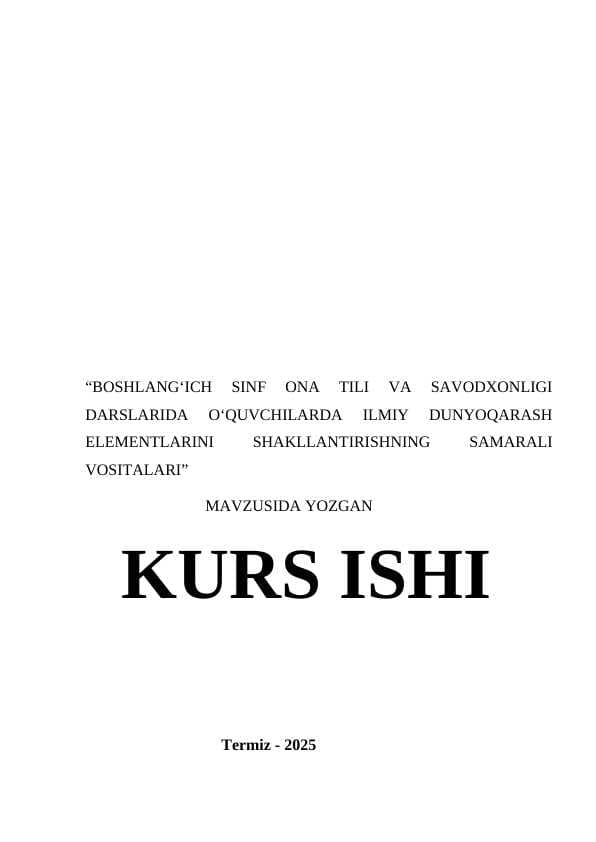 Boshlangʻich sinf ona tili va savodxonligi darslarida o‘quvchilarda ilmiy dunyoqarash elementlarini shakllantirishning samarali vositalari
