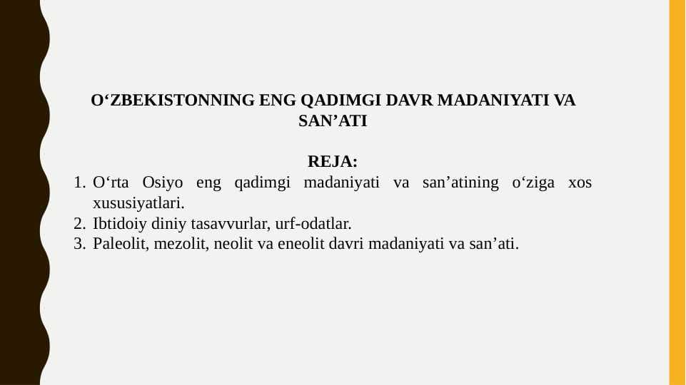 O‘ZBEKISTONNING ENG QADIMGI DAVR MADANIYATI VA SAN’ATI