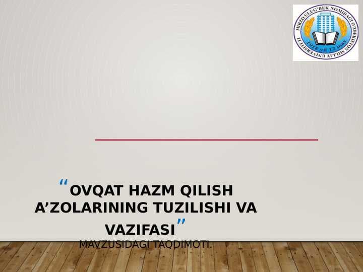 Ovqat hazm qilish a’zolarining tuzilishi va vazifasi