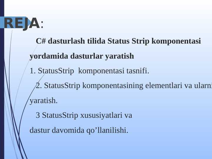 С# dasturlash tilida Status Strip komponentasi yordamida dasturlar yaratish