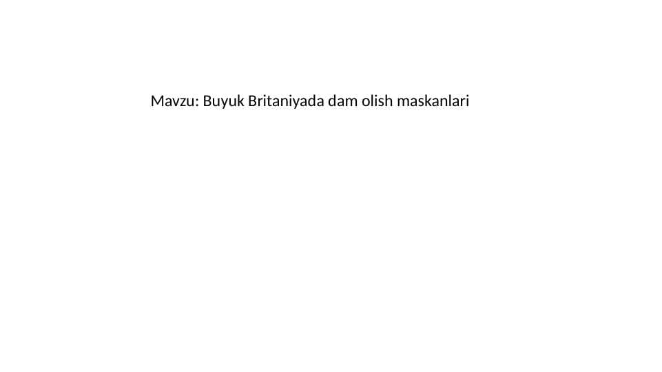 Buyuk Britaniyada dam olish maskanlari
