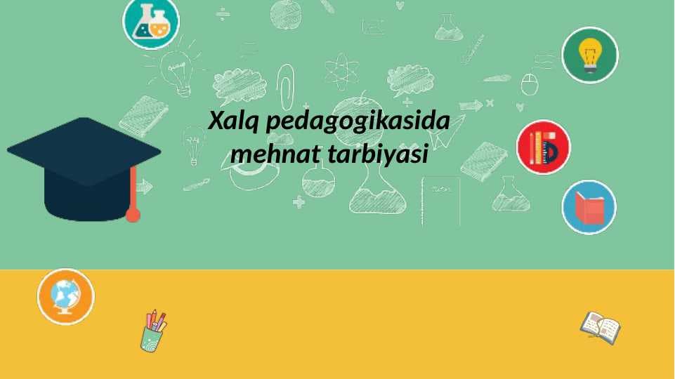 Xalq pedagogikasida mehnat tarbiyasi