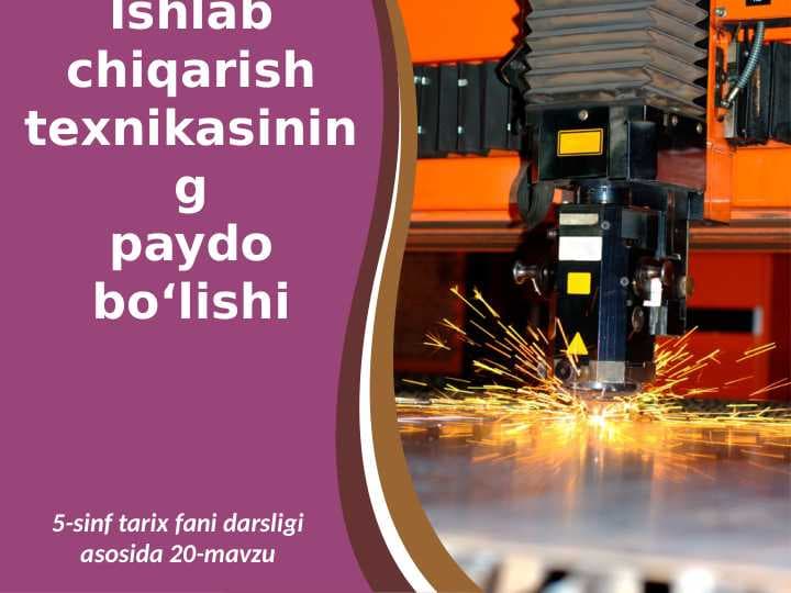 Ishlab chiqarish texnikasiningpaydo bo‘lishi
