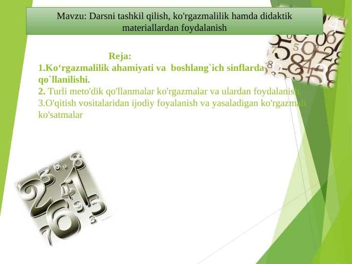 Darsni tashkil qilish, ko'rgazmalilik hamda didaktik materiallardan foydalanish