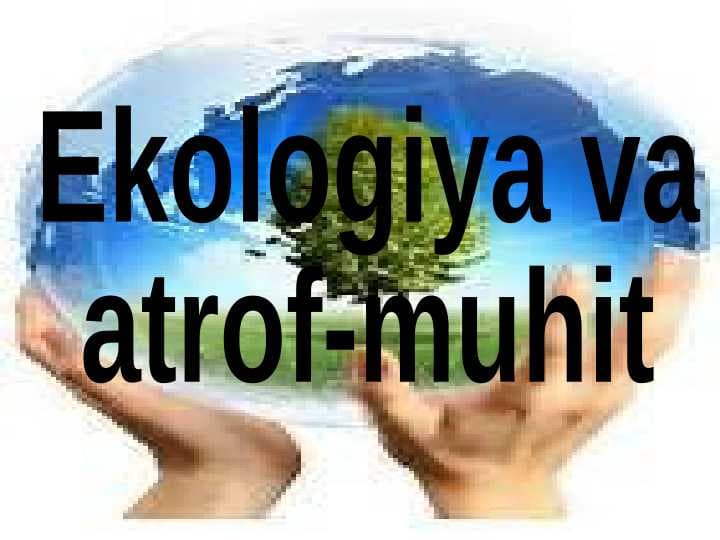 Ekologiya va atrof-muhit