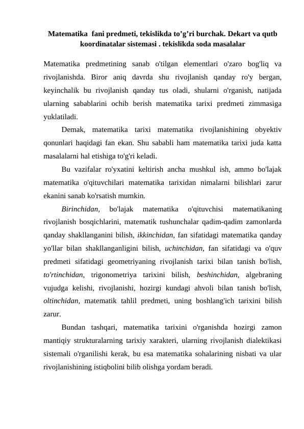 Matematika  fani predmeti, tekislikda to’g’ri burchak. Dekart va qutb  koordinatalar sistemasi . tekislikda soda masalalar