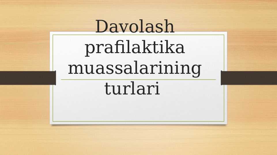 Davolash prafilaktika muassalarining turlari