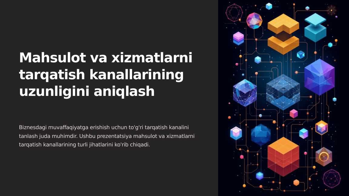 Mahsulot va xizmatlarni tarqatish kanallarining uzunligini aniqlash