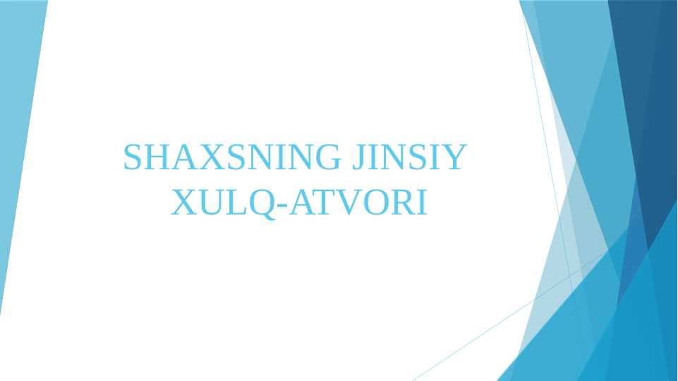 SHAXSNING JINSIY XULQ-ATVORI