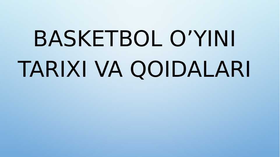 Basketbol o'yini tarixi va qoidalari