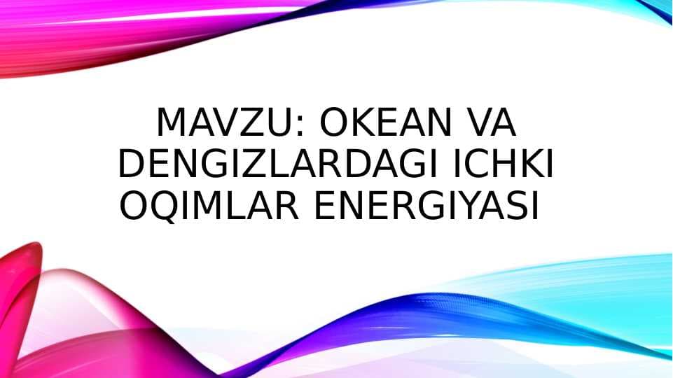 okean va dengizlardagi ichki oqimlar energiyasi
