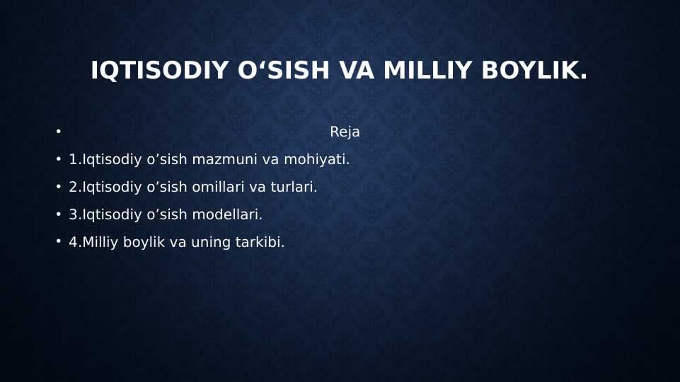 Iqtisodiy o‘sish va milliy boylik