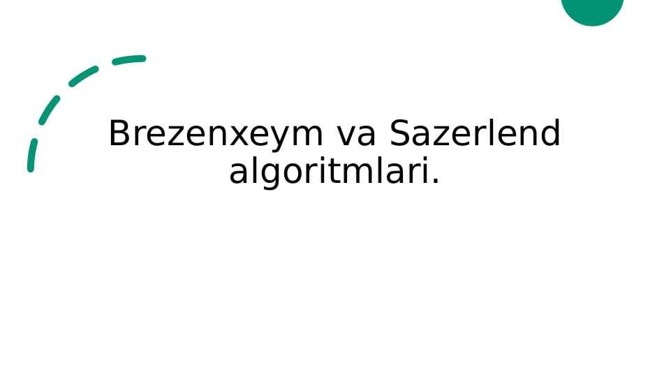Brezenxeym va Sazerlend algoritmlari