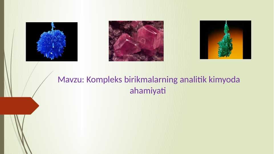 Kompleks birikmalarning analitik kimyoda ahamiyati