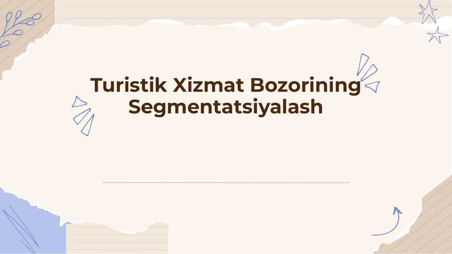 Turistik Xizmat Bozorining Segmentatsiyalash