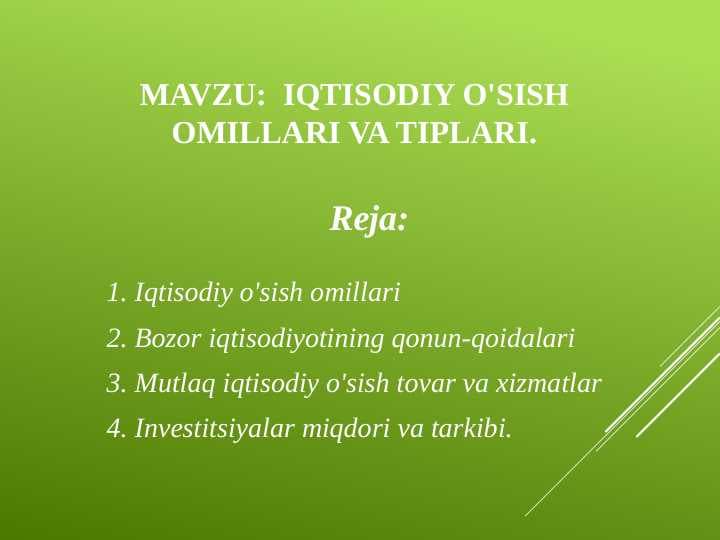 Iqtisodiy o'sish omillari va tiplari.