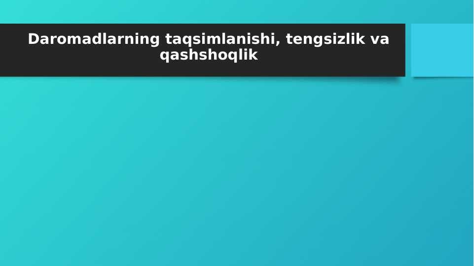 Daromadlarning taqsimlanishi, tengsizlik va qashshoqlik