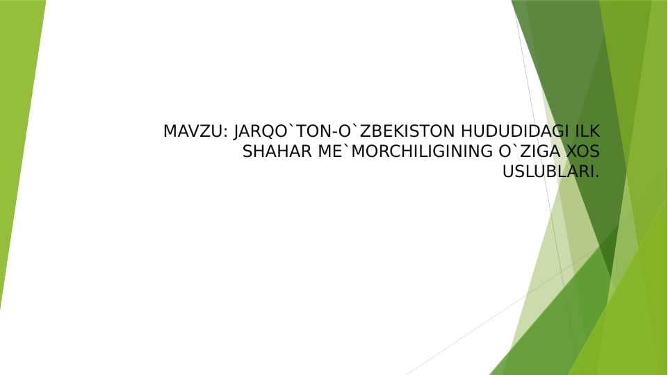 JARQO`TON-O`ZBEKISTON HUDUDIDAGI ILK SHAHAR ME`MORCHILIGINING O`ZIGA XOS USLUBLARI