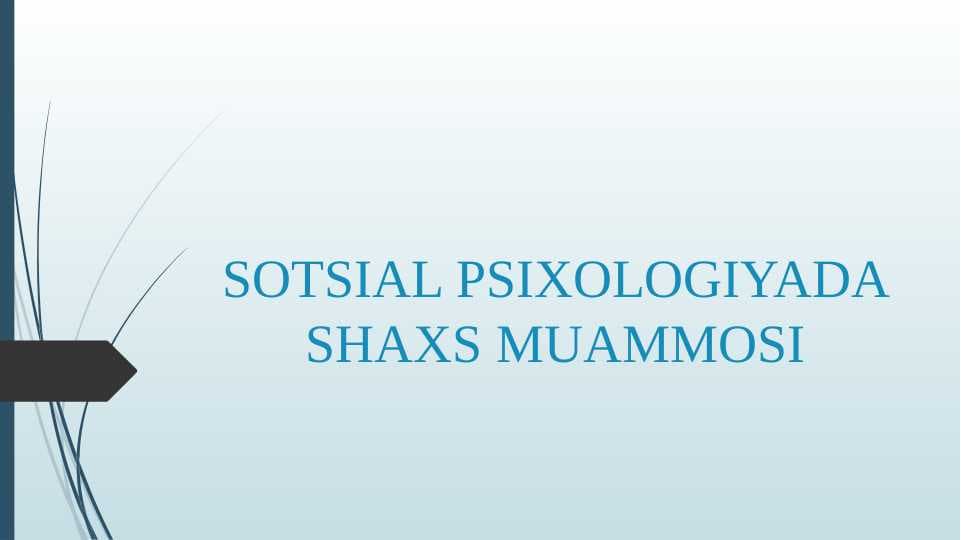 SOTSIAL PSIXOLOGIYADA SHAXS MUAMMOSI