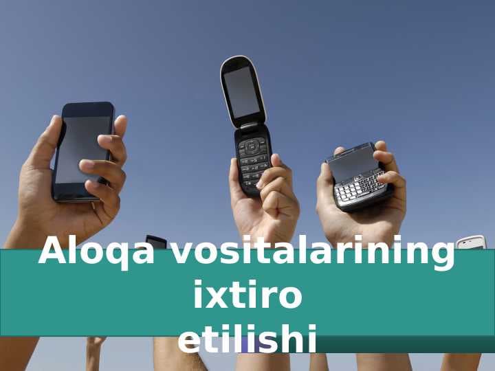 Aloqa vositalarining ixtiro qilinishi