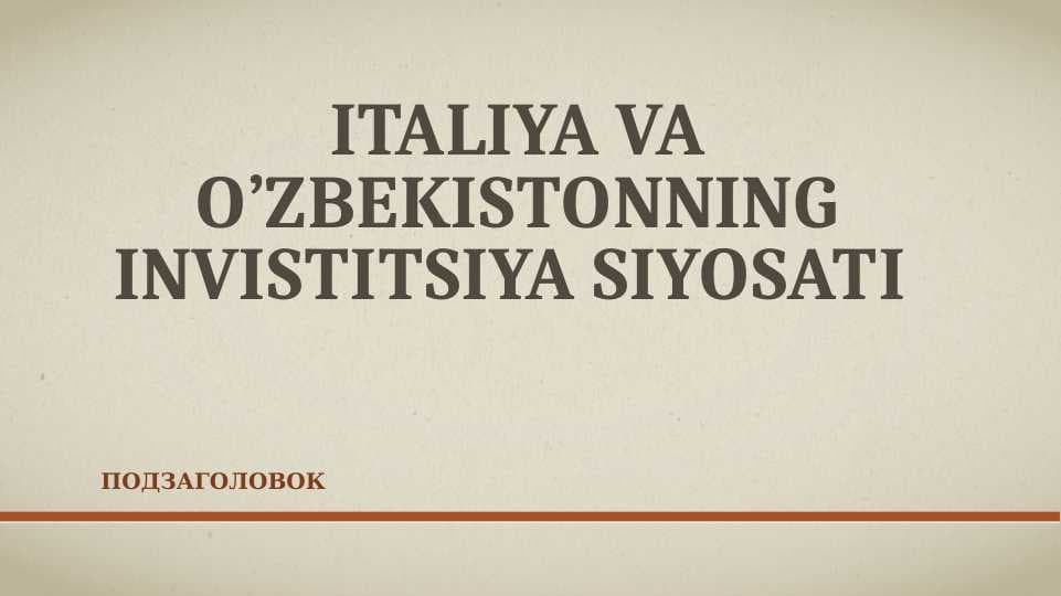 Italiya va o’zbekistonning invistitsiya siyosati