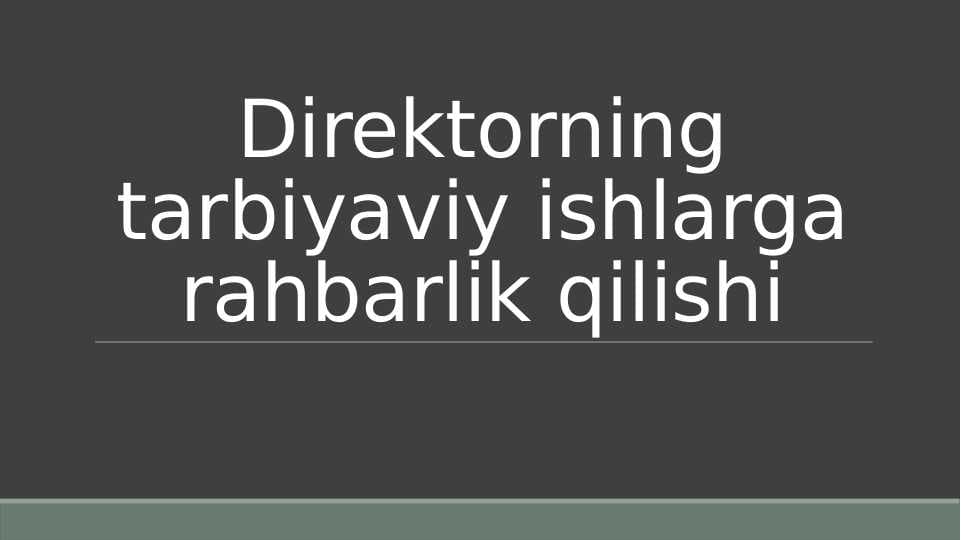 Direktorning tarbiyaviy ishlarga rahbarlik qilishi