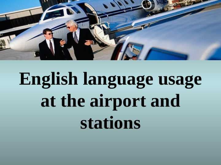 English language usage at the airport and stations