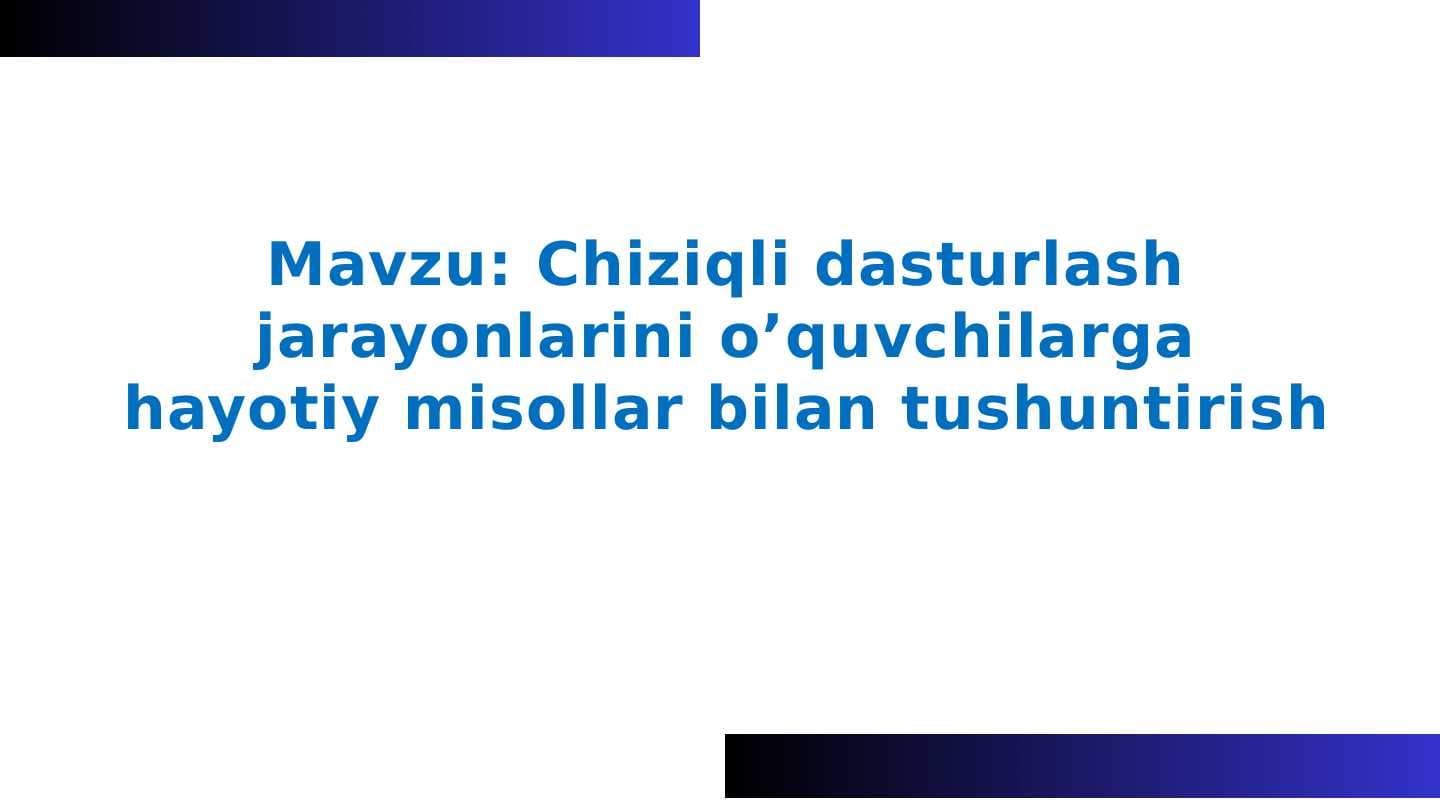 Python dasturlash tilida chiziqli dasturlash jarayonlarini o’quvchilarga hayotiy misollar bilan tushuntirish