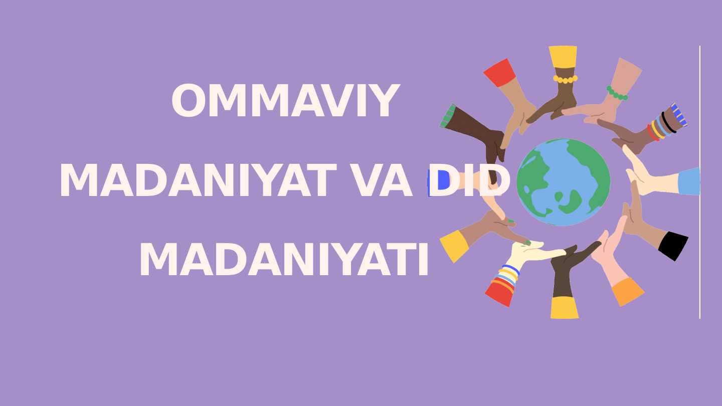 OMMAVIY MADANIYAT VA DID MADANIYATI