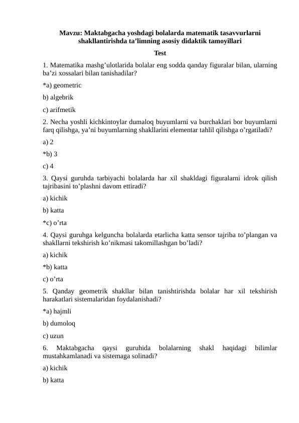 Maktabgacha yoshdagi bolalarda matematik tasavvurlarni shakllantirishda ta’limning asosiy didaktik tamoyillari 10 test