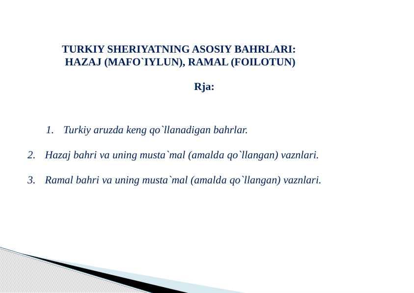 TURKIY SHERIYATNING ASOSIY BAHRLARI HAZAJ (MAFO`IYLUN), RAMAL (FOILOTUN)