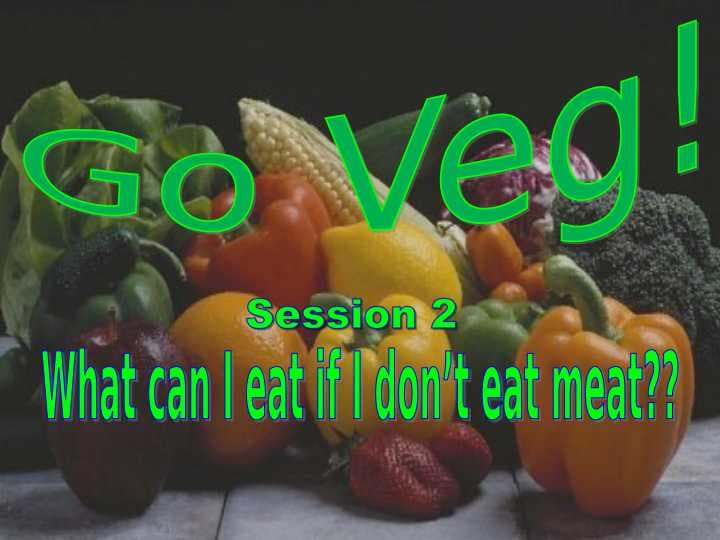 Go Veg!