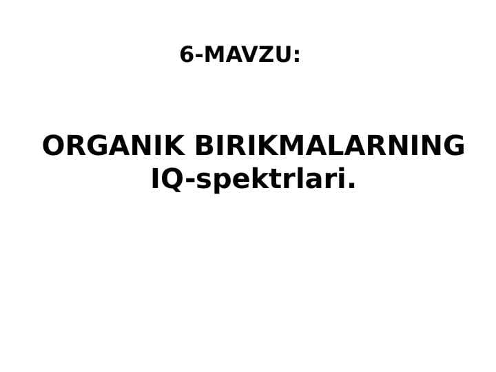 ORGANIK BIRIKMALARNING IQ-spektrlari