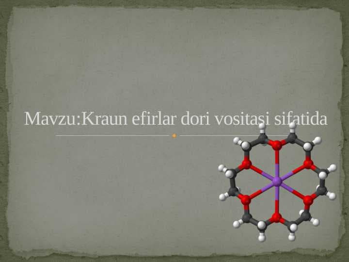 Kraun efirlari dori vositasi sifatida